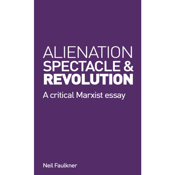 Alienation, Spectacle & Revolution