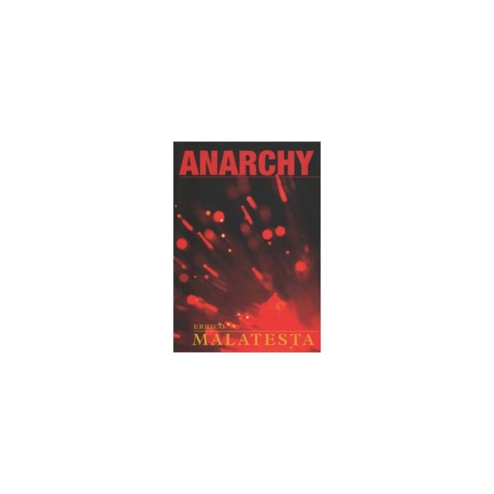 Anarchy: Errico Malatesta