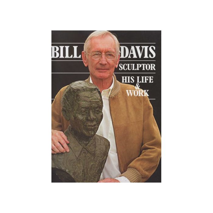 Bill Davis, Sculptor: His Life & Work