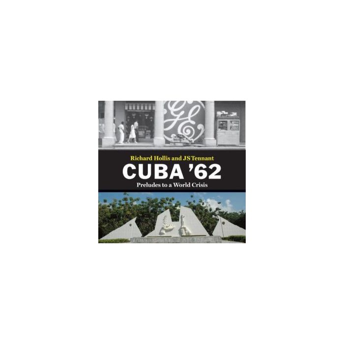 Cuba '62: Preludes to a World Crisis