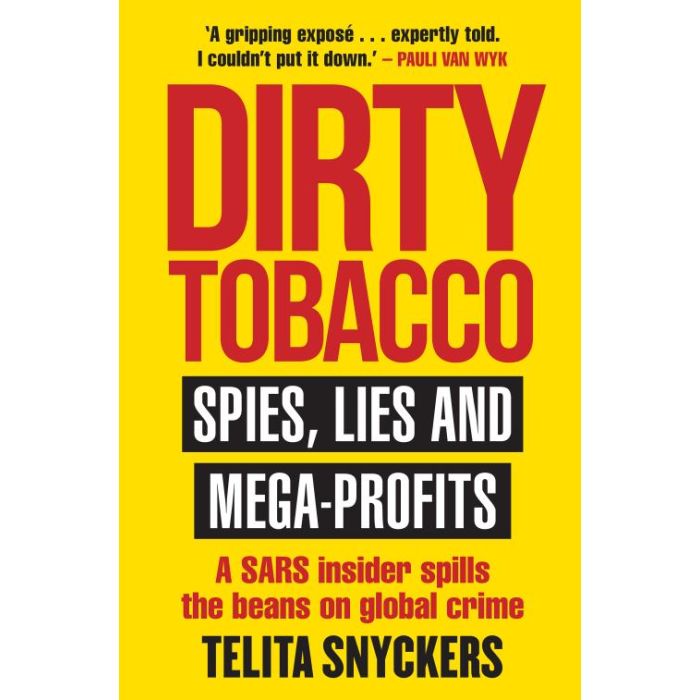 Dirty Tobacco: Spies, Lies and Mega-profits