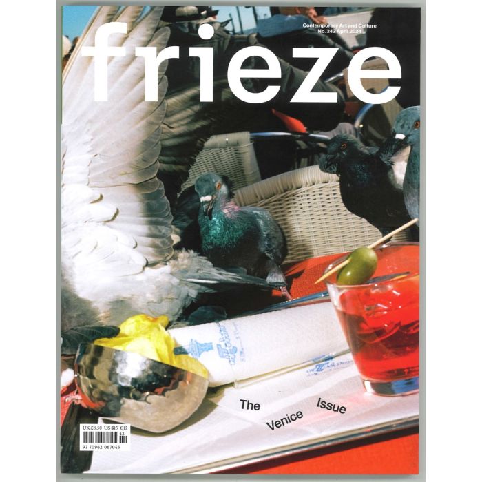 Frieze 242 April 2024 The Venice Issue