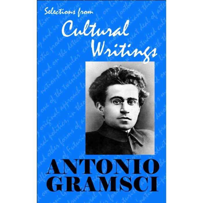 Antonio Gramsci: Selections From Cultural Writings