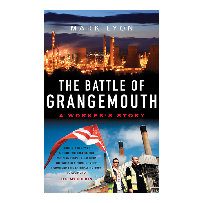 Battle of Grangemouth, The: A Worker's Story