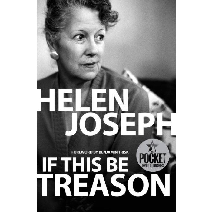 If this be Treason: Helen Joseph