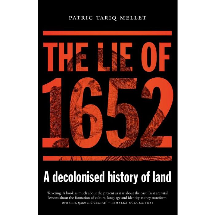 Lie of 1652, The: A decolonised history of land