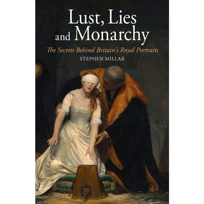 Lust, Lies and Monarchy