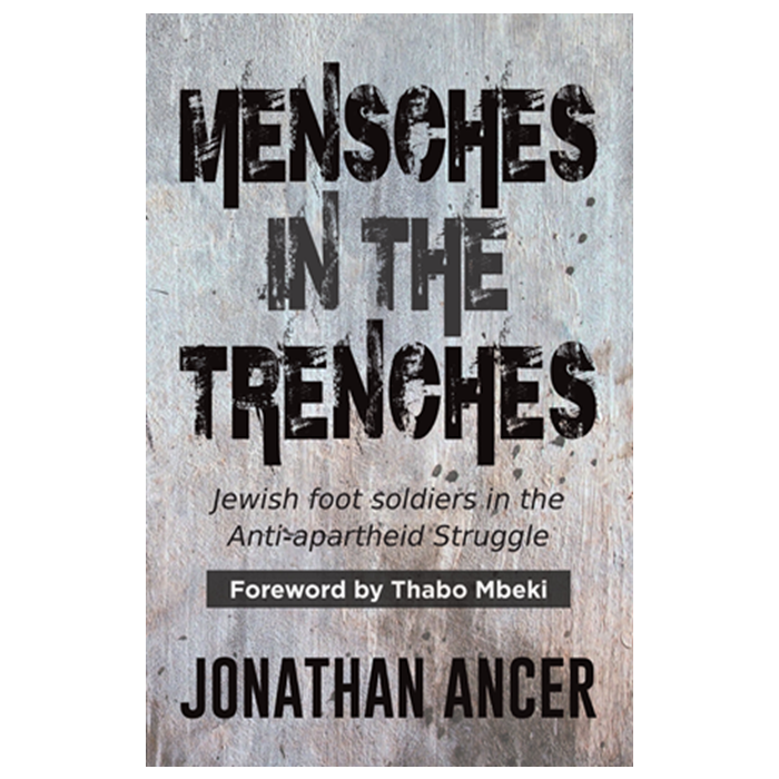 Mensches in the Trenches: Jewish Foot Soldiers in the Anti