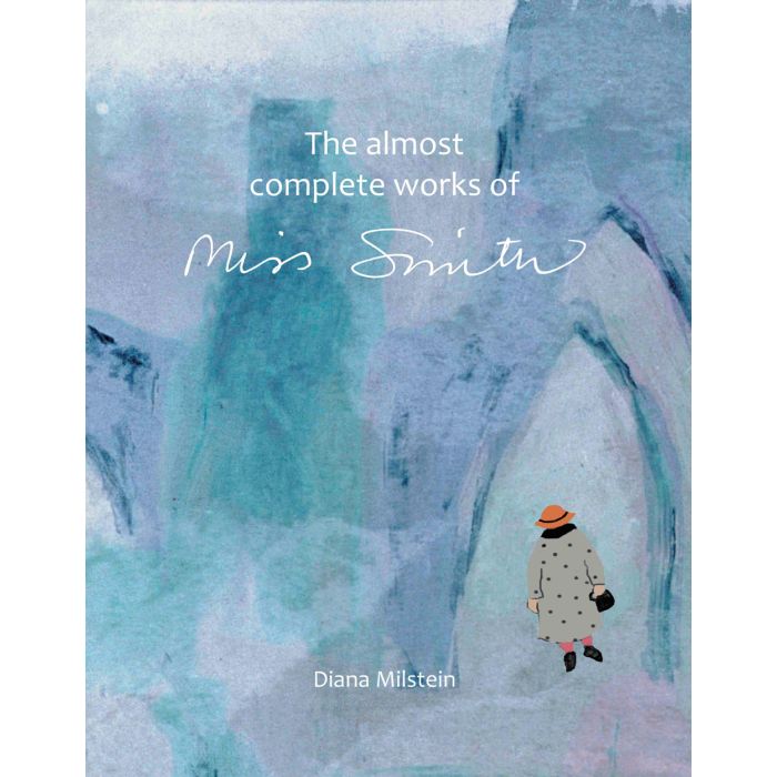 Almost Complete Works of Miss Smith, The