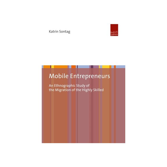 Mobile Entrepreneurs: An Ethnographic Study of the Migration