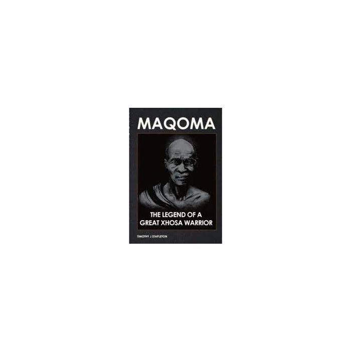 Maqoma: The Legend of a Great Xhosa Warrior