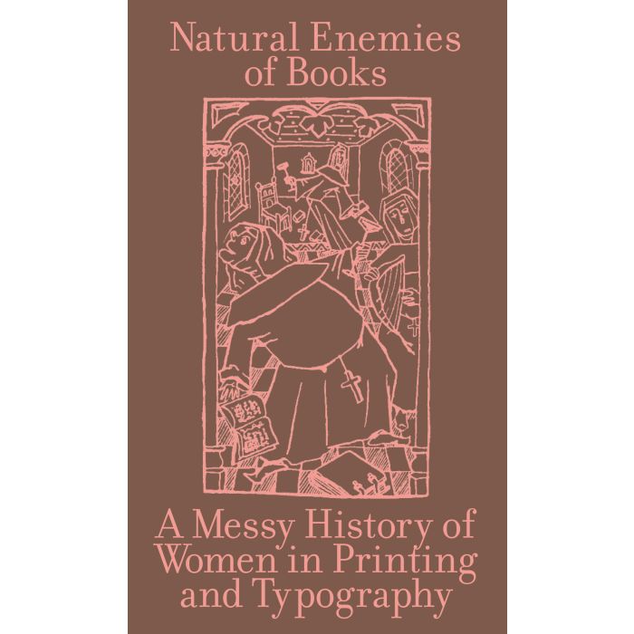 Natural Enemies of Books: A Messy History of Women in