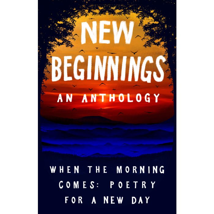 New Beginnings: An Anthology