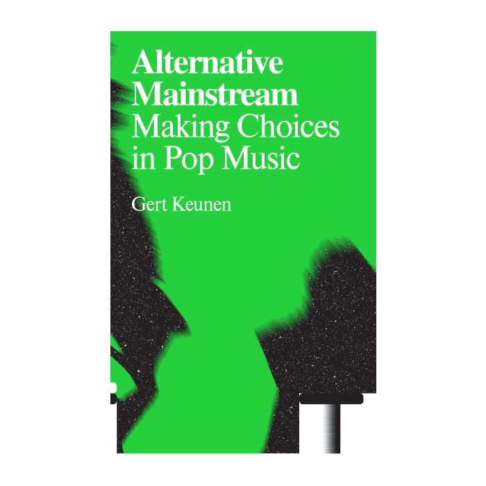 Alternative Mainstream: Making Choices in Pop Music