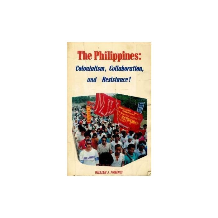 Philippines, The: Colonialism, Collaboration and Resistance!