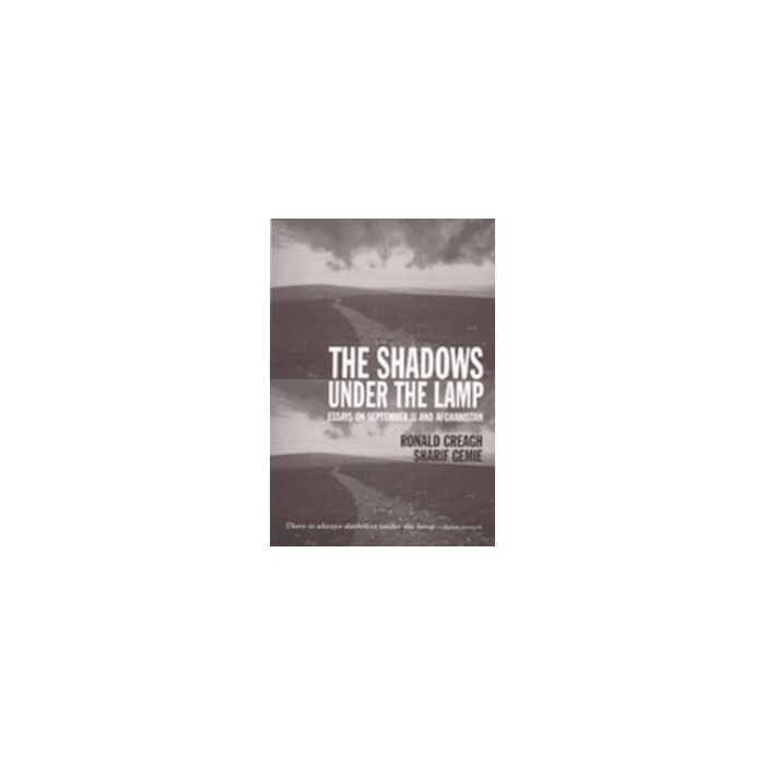 Shadows Under the Lamp, The: Essays on September 11 and