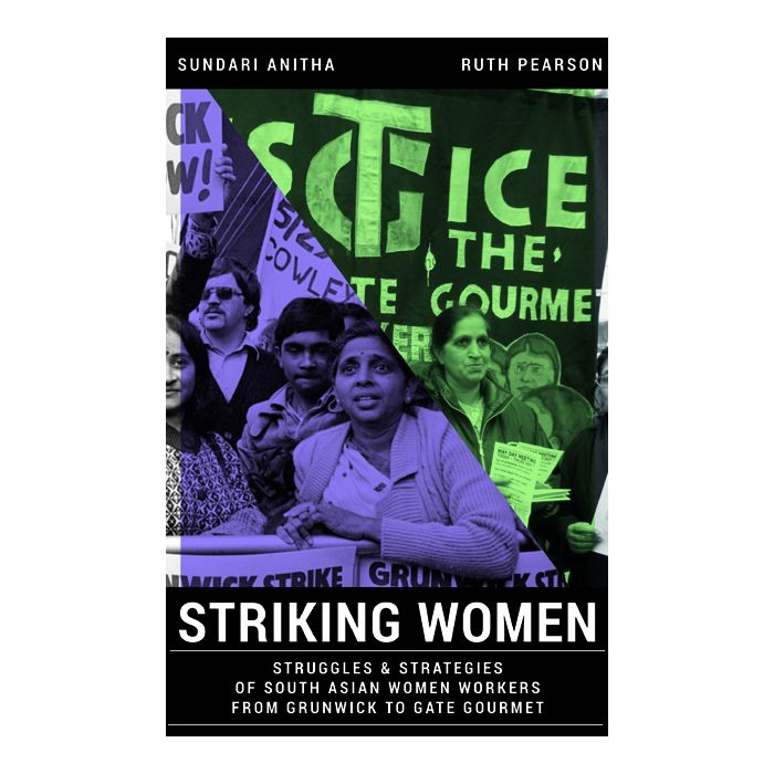 Striking Women: Struggles and Strategies of South Asian