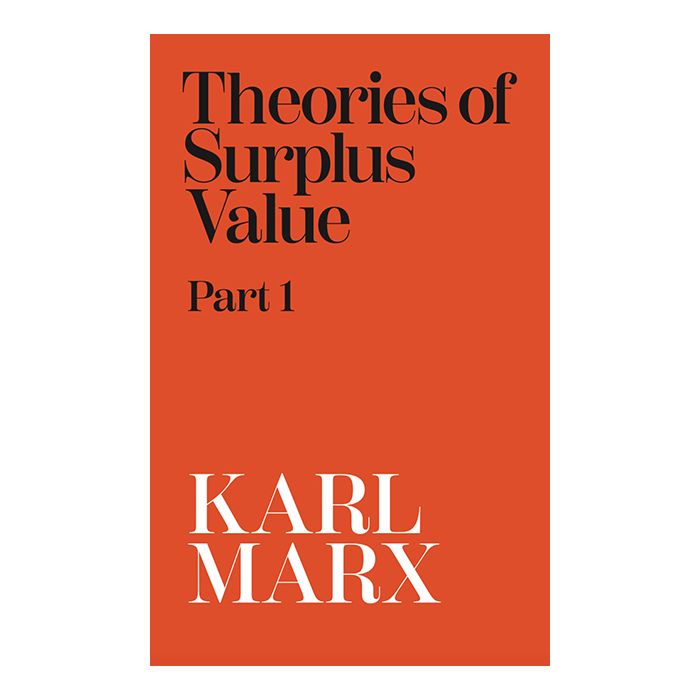 Theories Of Surplus Value Volume 1