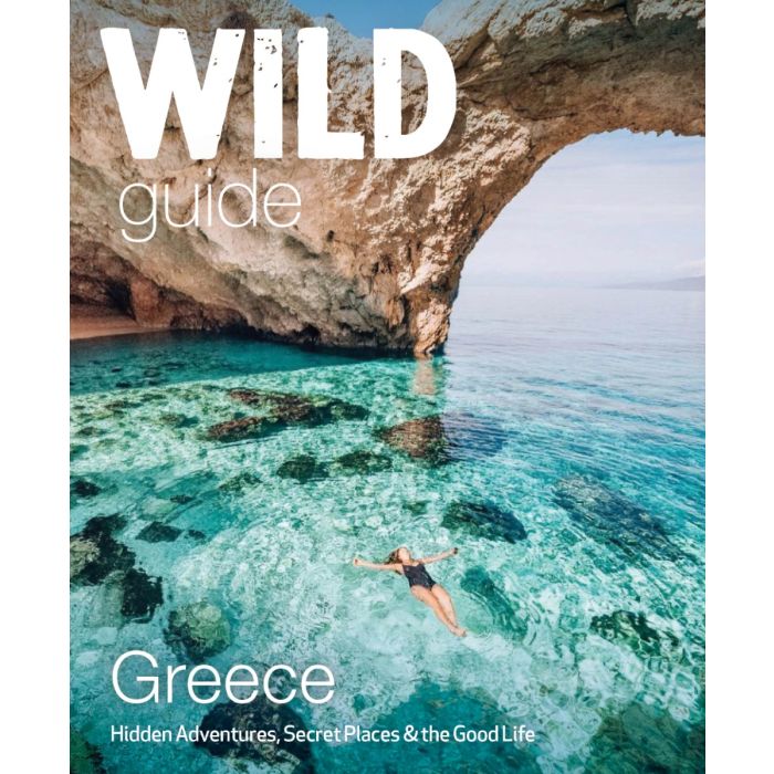 Wild Guide Greece: Hidden Adventures, Secret Places