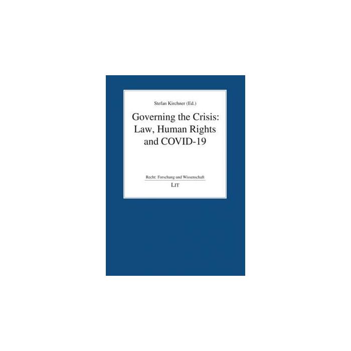 Governing the Crisis Law Human Rights and COVID19