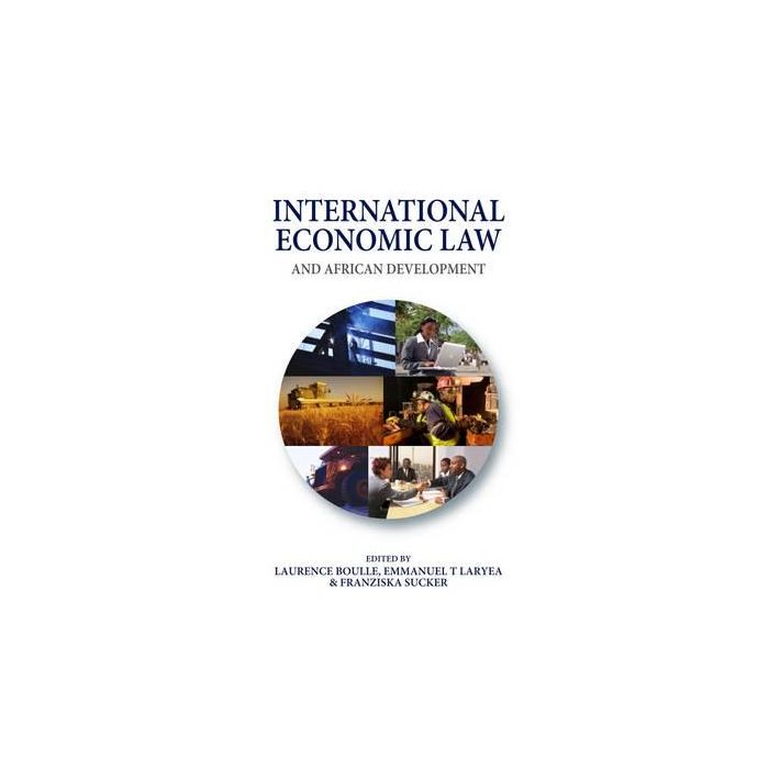 International Economic Law and African Development